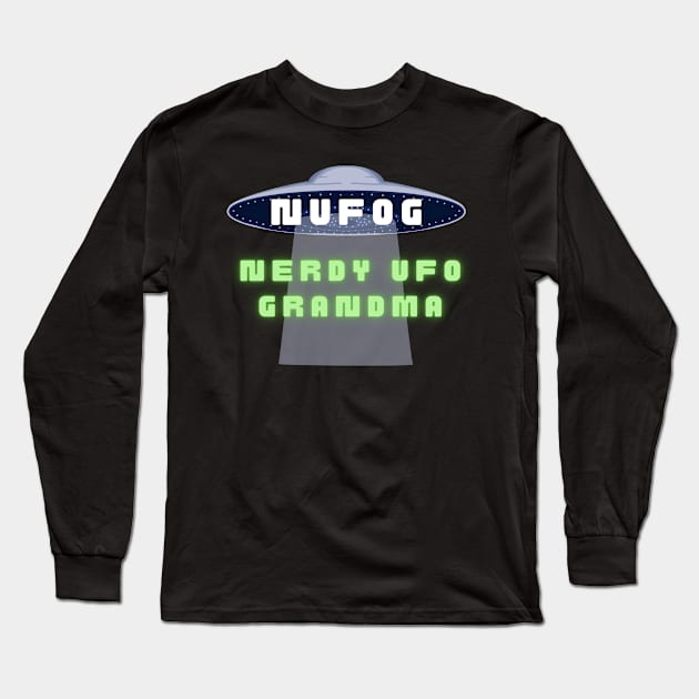 NUFOG - Nerdy UFO Grandma Long Sleeve T-Shirt by The Convergence Enigma